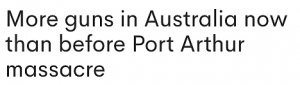 澳洲枪支数量创历史新高,超越亚瑟港枪击案前水平!最高记录一人名下注册了近400支枪